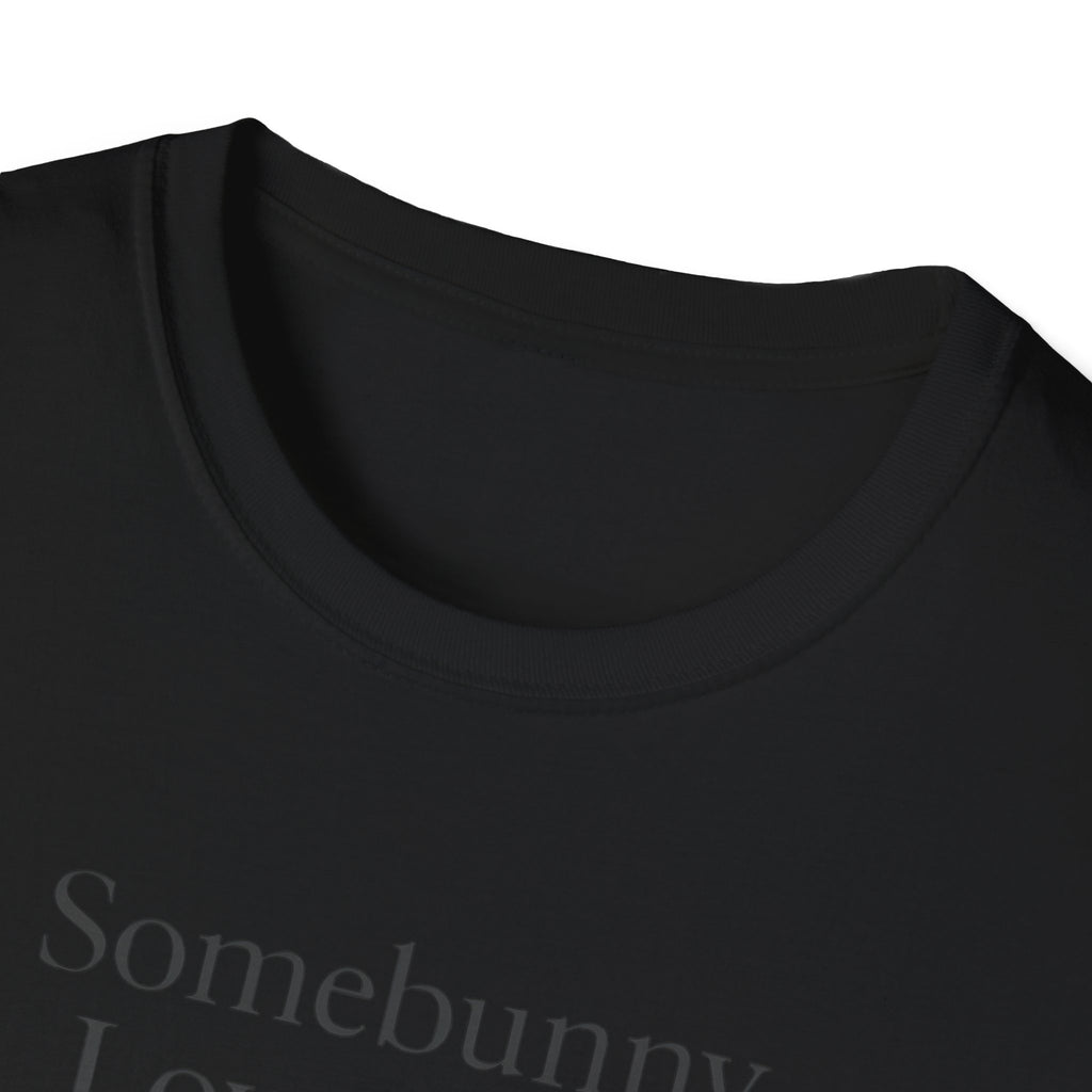 Somebunny Loves You T-Shirt